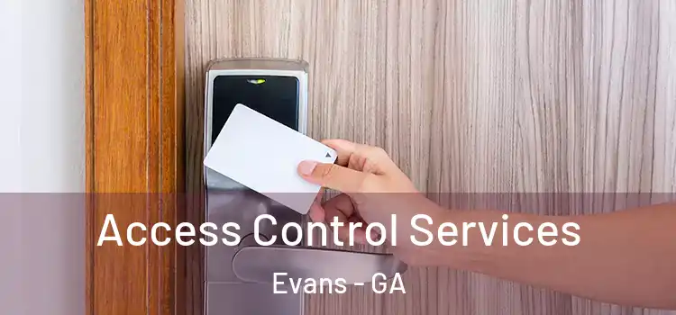Access Control Services Evans - GA