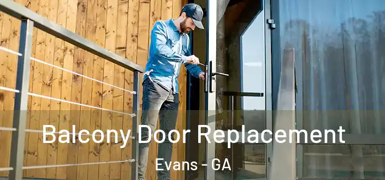  Balcony Door Replacement Evans - GA