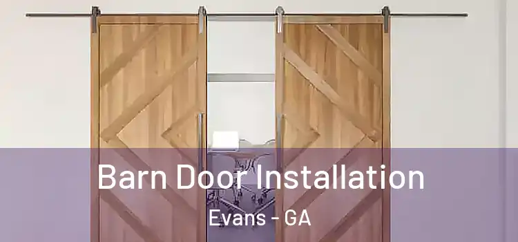 Barn Door Installation Evans - GA