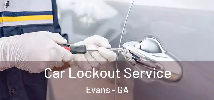 Car Lockout Service Evans - GA