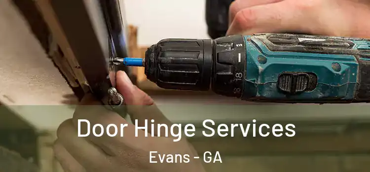 Door Hinge Services Evans - GA