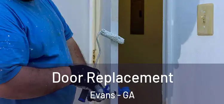 Door Replacement Evans - GA