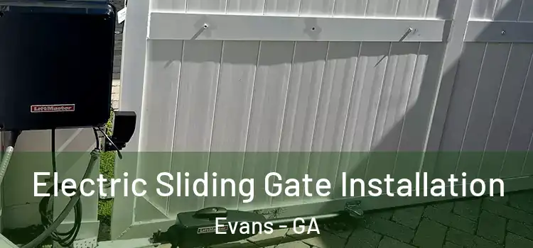 Electric Sliding Gate Installation Evans - GA