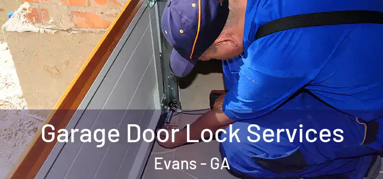  Garage Door Lock Services Evans - GA