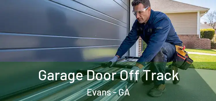  Garage Door Off Track Evans - GA