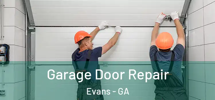  Garage Door Repair Evans - GA