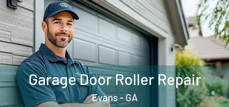  Garage Door Roller Repair Evans - GA