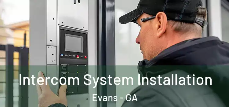  Intercom System Installation Evans - GA