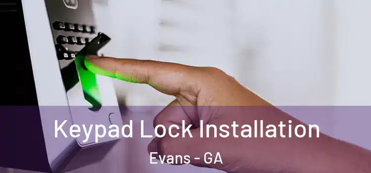  Keypad Lock Installation Evans - GA