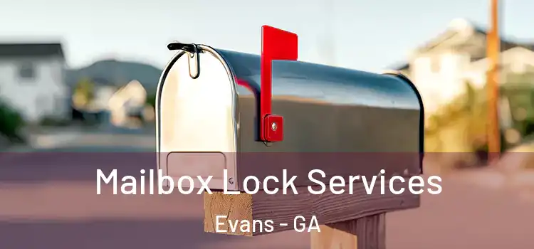  Mailbox Lock Services Evans - GA
