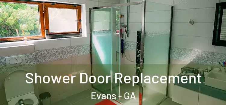 Shower Door Replacement Evans - GA