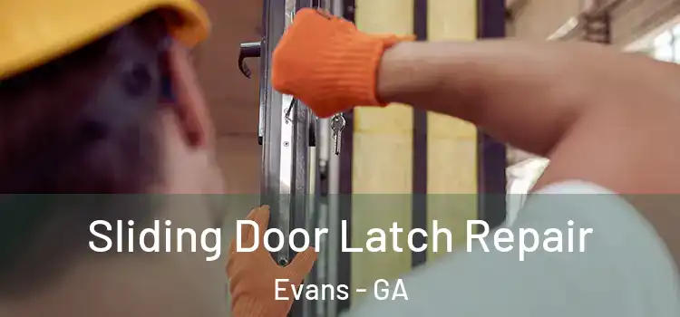  Sliding Door Latch Repair Evans - GA