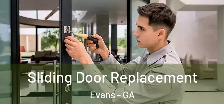 Sliding Door Replacement Evans - GA